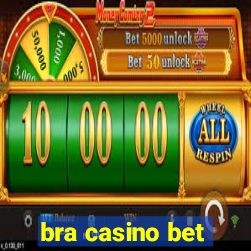 bra casino bet